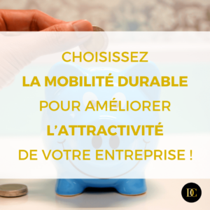 Choisissez la mobilité durable pour améliorer l’attractivité de votre entreprise