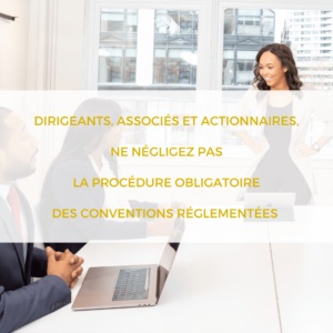 procédure obligatoire des conventions réglementées