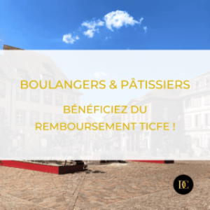 Boulangers & pâtissiers : bénéficiez du remboursement TICFE